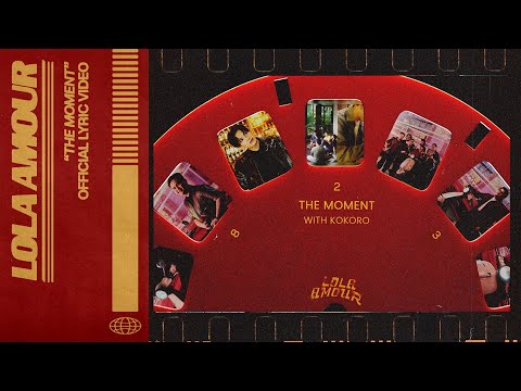Lola Amour - The Moment (WITH KOKORO) Official Lyric Video