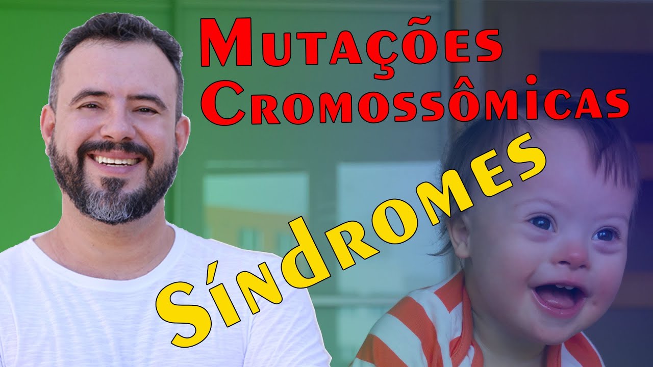 MUTAÇÕES CROMOSSÔMICAS - SÍNDROMES - CITOLOGIA - Prof. Daniel Fernandes #citologia
