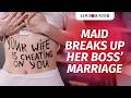 Maid Breaks Up Her Boss Marriage LoveBusterShow