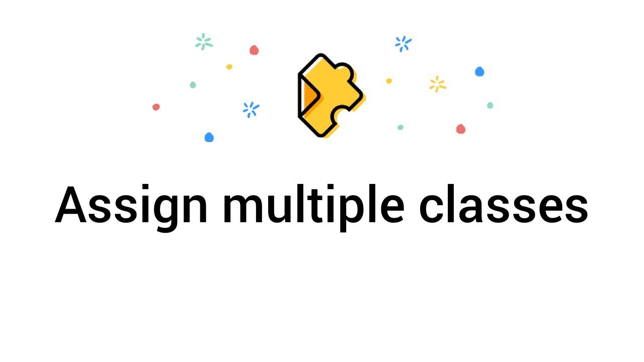 How to assign to multiple classes