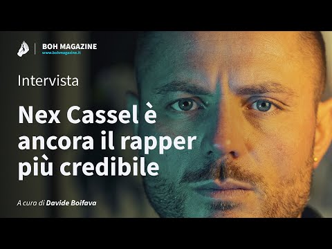 Nex Cassel è ancora il rapper più credibile (intervista) | Boh Magazine