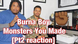 Burna Boy - Monsters You Made [Pt2 reaction]