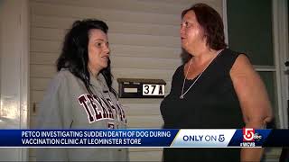 Family says dog suddenly died after a vaccination visit to Petco