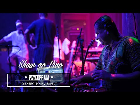 Show ao vivo l Psycoprata - Loko l Show ''O Exército Invisível''