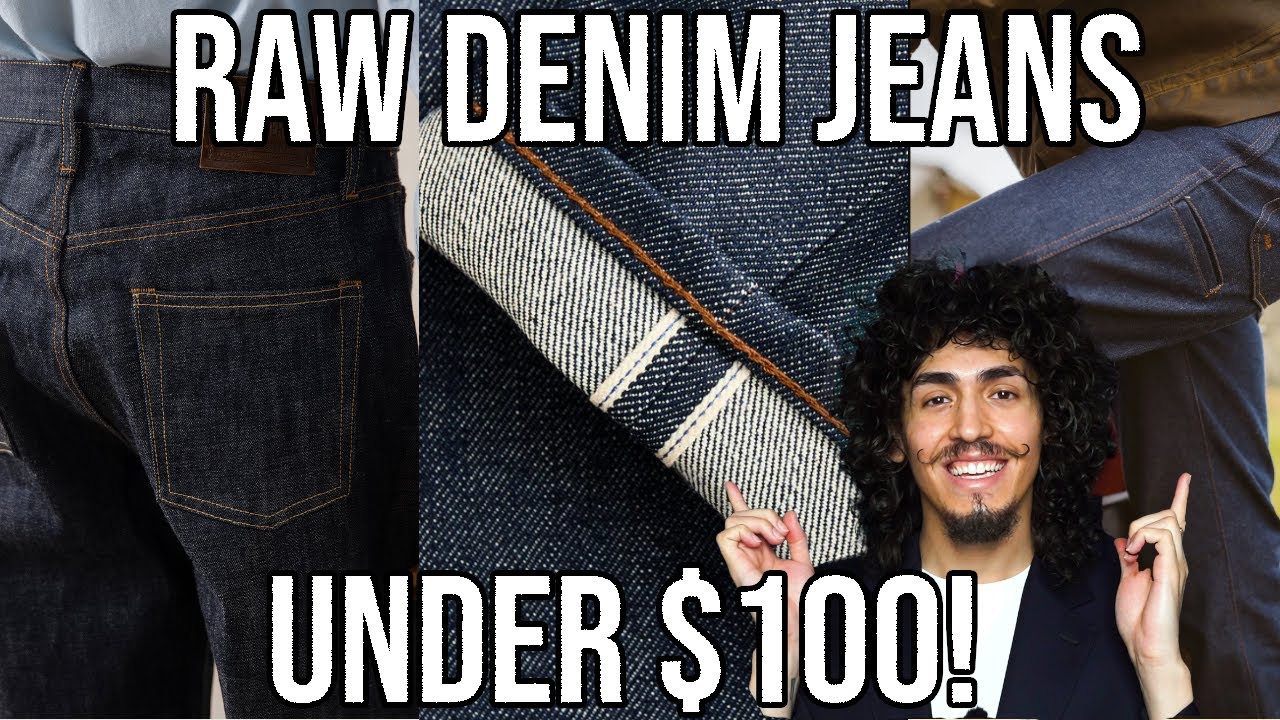 THE BEST RAW DENIM JEANS UNDER $100! RAW SELVEDGE DENIM JEANS FOR BEGINNERS