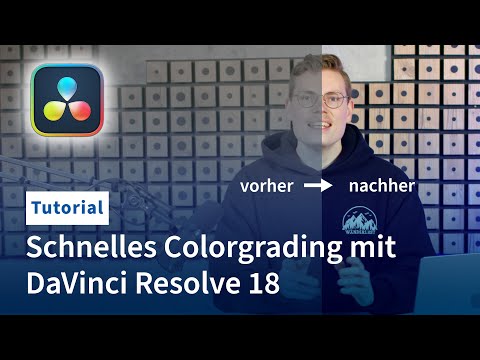 Colorgrading-Basics in DaVinci Resolve 18