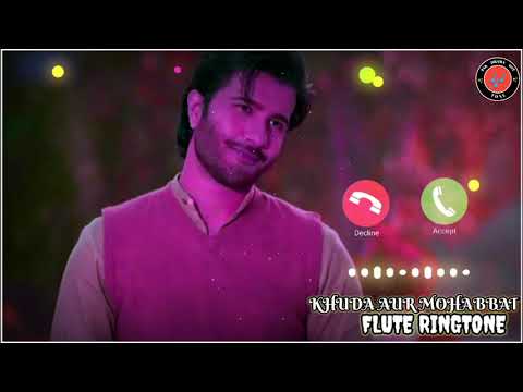 Khuda aur Mohabbat season 3 New flute Ringtone |Pakistani drama ost ringtone | pak drama ost tone