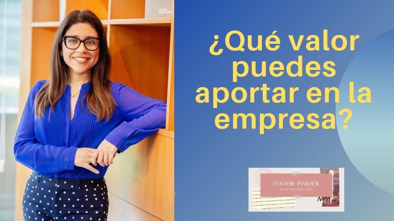 Qué valor puedes aportar en la empresa
