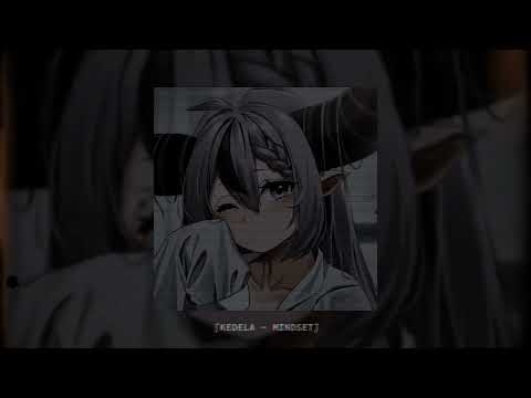 KEDELA - MINDSET (slowed € reverb)