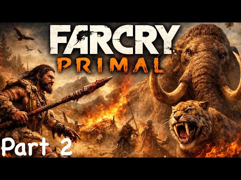 Far Cry Primal WalkThrough Gameplay Part 2