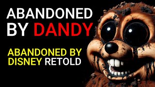 Abandoned by Dandy | Abandoned by Disney Rebranded