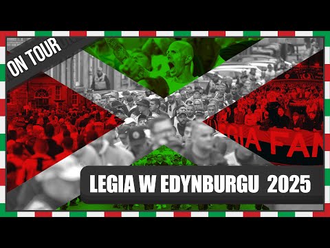LEGIA IN EDINBURGH 2025 - MARCH AND CHEERING