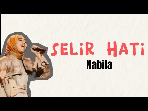 NABILA - SELIR HATI (T.R.I.A.D) lirik lagu // indonesian idol 2023