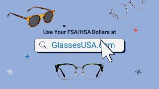 GlassesUSA.com Use It or Lose It: FSA/HSA Dollars Accepted !