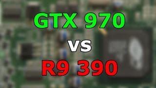 R9 390 vs GTX 970 - which one to buy? May-June 2016