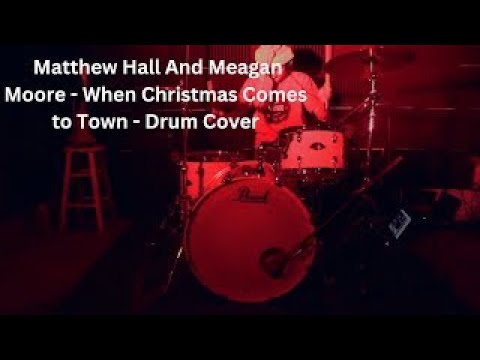 DRUM COVER - Matthew Hall And Meagan Moore - When Christmas Comes to Town