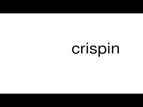 How to pronounce crispin