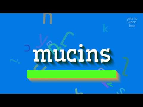 MUCINS - HOW TO PRONOUNCE IT? #mucins