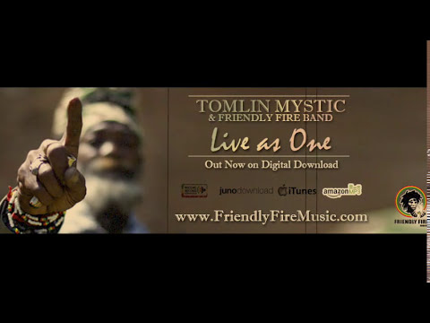 Tomlin Mystic & Friendly Fire Band -  Live as One (2015)