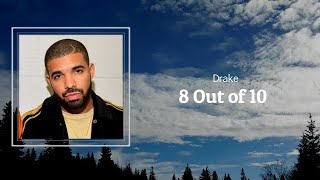 Drake - 8 Out Of 10 (Lyrics) 🎵