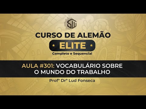 VOCABULÁRIO SOBRE O MUNDO DO TRABALHO EM ALEMÃO [Curso Elite] [Aula #301]