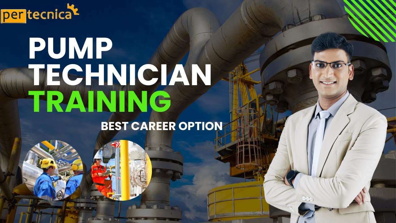 Comprehensive Pump Technician Training Course | Pertecnica | Skill development