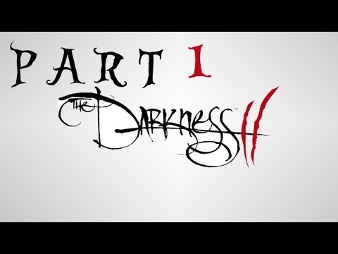 The Darkness 2 Gameplay Walkthrough - Part 1 - Let's Play (X360 / PS3 / PC)