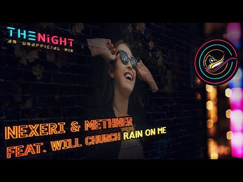 Nexeri & Methner - Rain On Me (feat. Will Church)