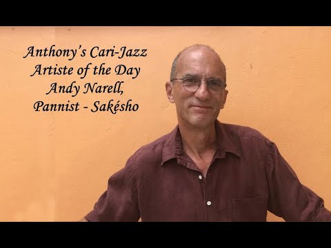 Sakésho - Andy Narell - ( Laventille ) - Anthony’s Cari-Jazz Artiste of the Day