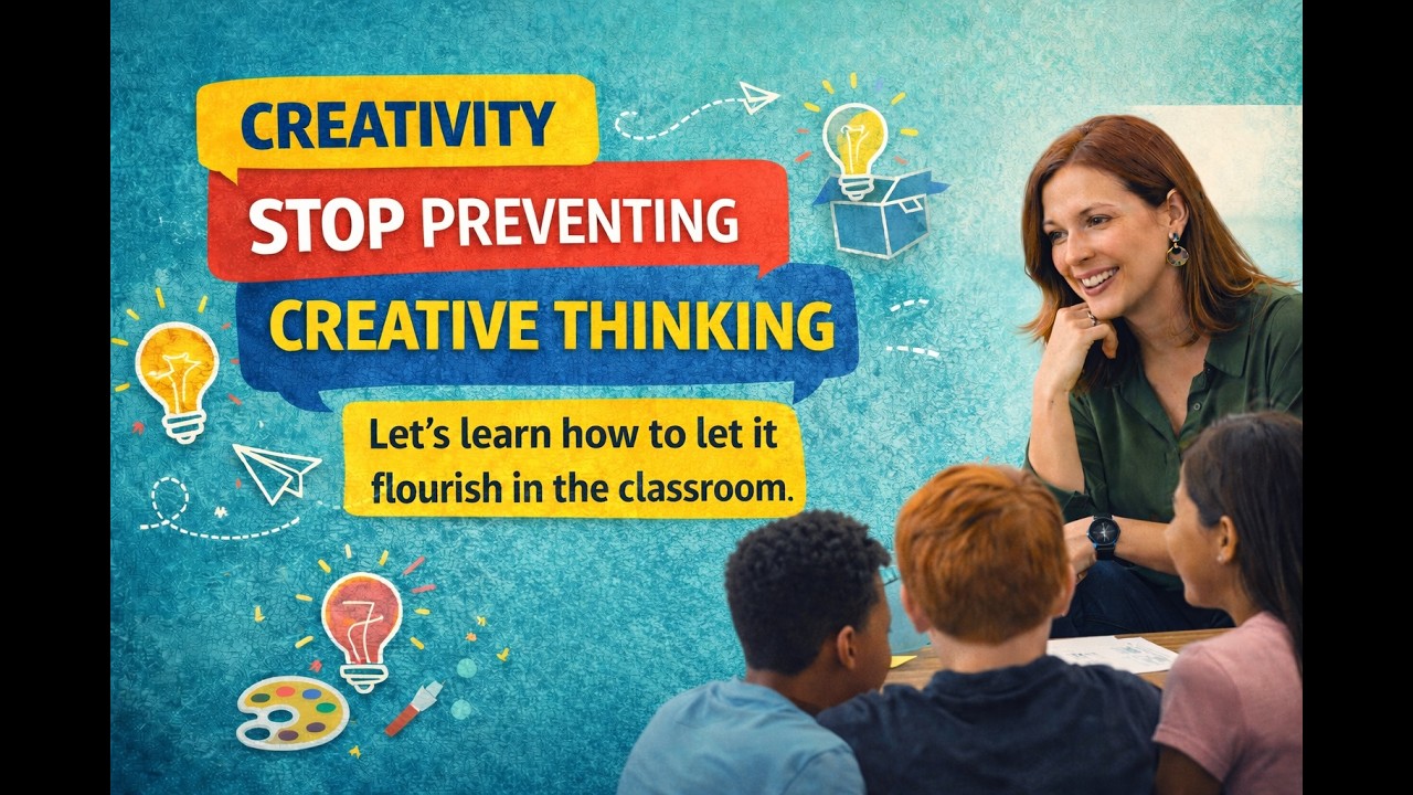 How to Teach Creativity in the Classroom (Beyond “Be Creative”)