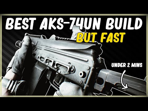 BEST AKS-74UN BS BUILD BUT FAST LOW RECOIL HIGH ERGO GUN BUILD EFT ESCAPE FROM TARKOV UNDER 2 MINS