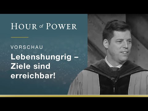 Vorschau Hour of Power vom 11.08.2019: Lebenshungrig – Ziele sind erreichbar!