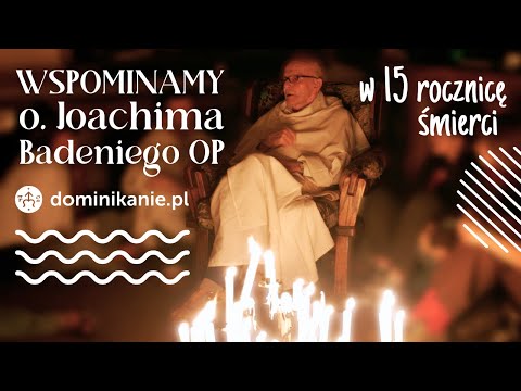 Wieczór wspomnień o Joachimie Badenim OP w 15. rocznicę śmierci 🔴  Spotkanie LIVE
