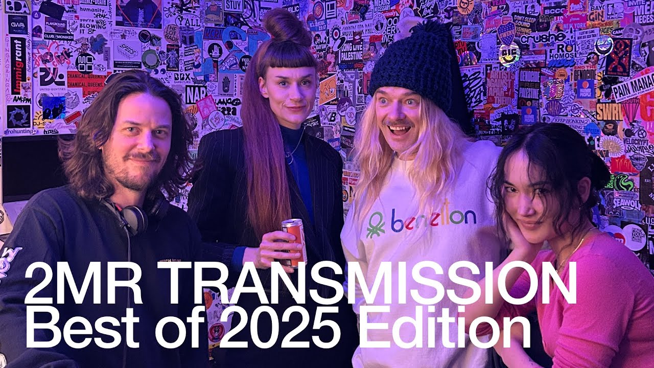 2mr - 2MR TRANSMISSION Best of 2025 Edition