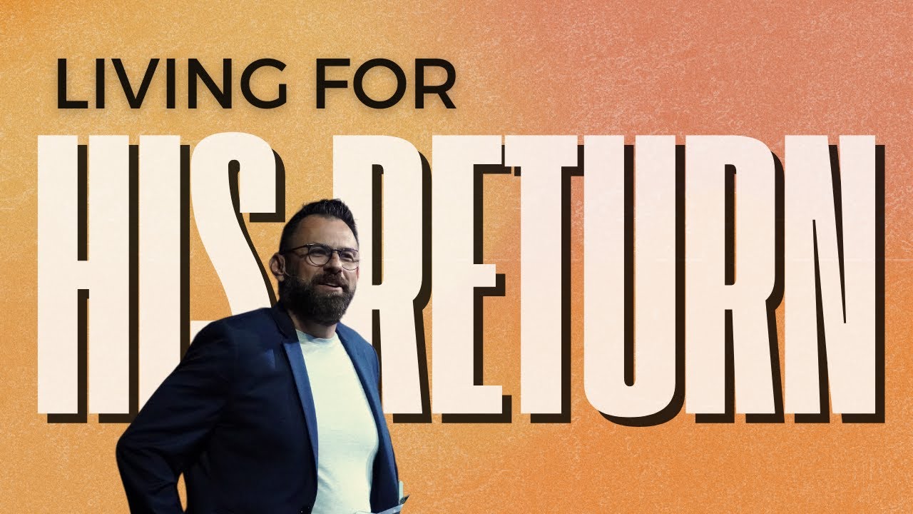 Living For His Return