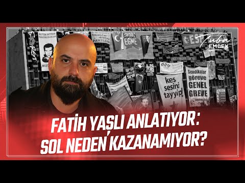 SOL NEDEN KAZANAMIYOR? Fatih Yaşlı