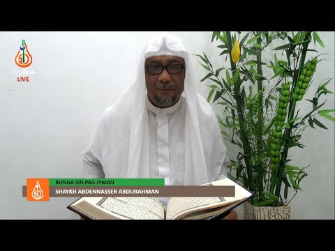Bunga sin Pag-iyman (Episode 151) - Shaykh Abdennasser Abdurahman (Tausug)