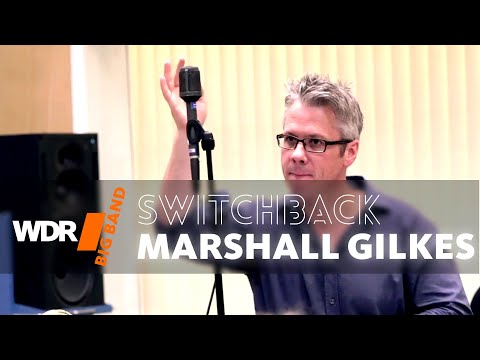 Marshall Gilkes feat. by WDR BIG BAND - Switchback 
