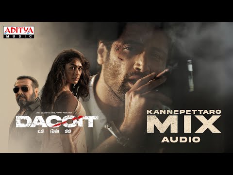 Kannepettaro Mix | Dacoit | Adivi Sesh | Mrunal Thakur | Anurag Kashyap | Shaneil Deo | Gyaani