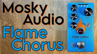 Video thumbnail for Mosky Audio Flame Chorus by Pedal Experiments
