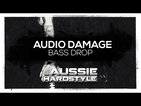 Audio Damage  - Bass Drop (Aussie Hardstyle/AH068)