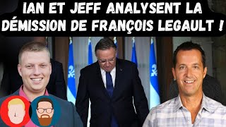 Ian et Jeff analysent la démission de François Legault !