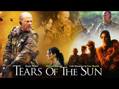 Tears of the Sun (2003) Movie | Bruce Willis, Monica Bellucci, Cole Hauser, Tom S. |Review and Facts