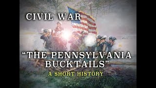 Civil War Union Army "The Pennsylvania Bucktails" - A Short History