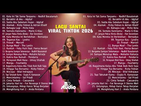 Lagu Pop Indonesia Terbaru 🎧 Lagu Santai Viral Tiktok 2026 💖 Top Hits Indonesia 2026
