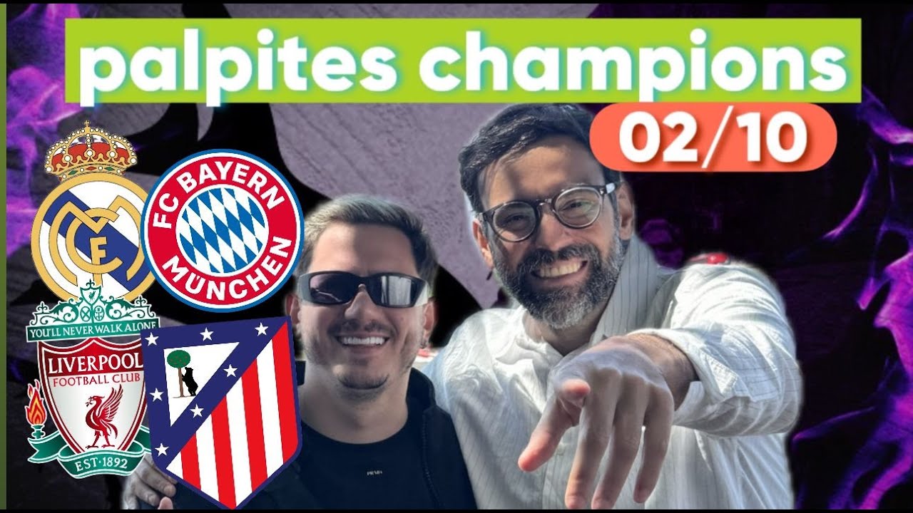 DICAS E PALPITES CHAMPIONS LEAGUE 02/10 - PART. TIO JOAO E THEO