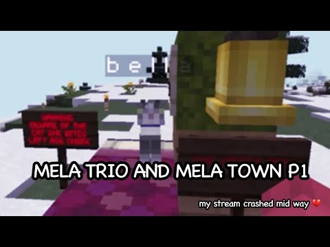[P1] mela trio and mela town [TSMP V3 - E2]