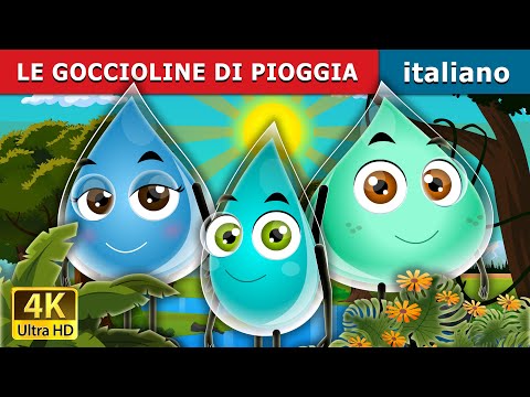 LE GOCCIOLINE DI PIOGGIA | The Raindrops Story | Fiabe Italiane @ItalianFairyTales