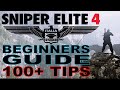 Sniper Elite 4 - Beginners Guide - 100+ Tips