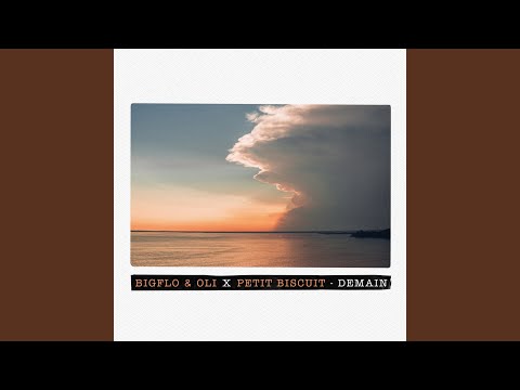 Demain (Bigflo & Oli X Petit Biscuit)